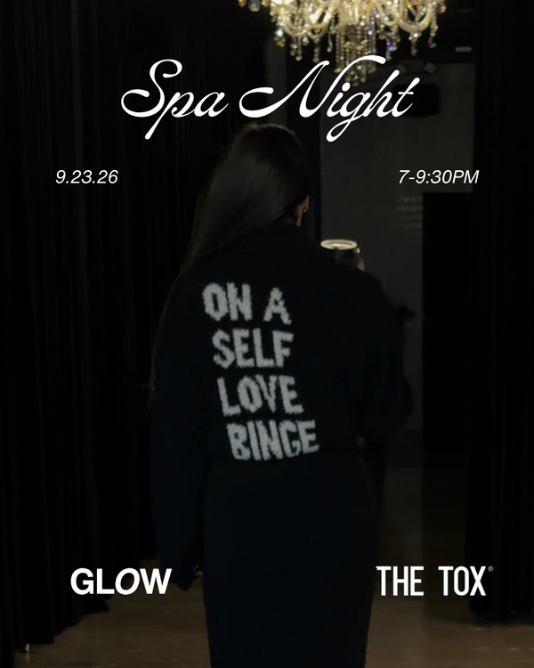 GLOW Club - Spa Night